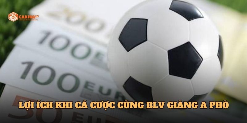 Lợi ích khi cá cược cùng BLV Giàng A Phò