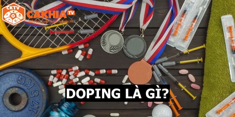 Khái niệm doping là gì